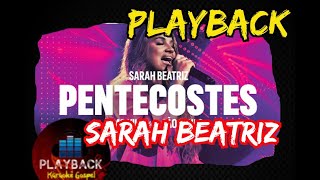 Pentecostes  Sarah Beatriz PLAYBACK [upl. by Faruq]