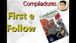 Compila06  Análise Sintática First e Follow [upl. by Justine168]