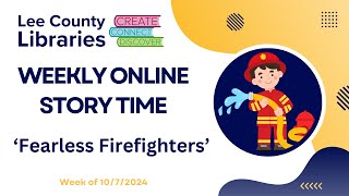 Lee County Libraries Online Story Time Fearless Firefighters [upl. by Edijabab]