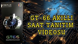 GT 66 AKILLI SAAT TANITIM VİDEOSU SAATCİ ABDULLAH [upl. by Georgette]