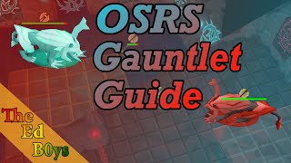 OSRS Corrupted Gauntlet Guide  How I Fight the Gauntlet Boss [upl. by Roux817]