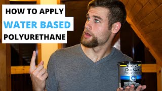 How To Apply Water Based Polyurethane  3 EASY STEPS [upl. by Nena430]