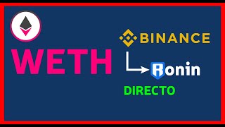 🔥 Enviar WETH de Binance a Ronin Directo 🔴 ETH  SLP Comprar AXIES 🚀 Nuevo Katana Swap  OFICIAL [upl. by Joacima]