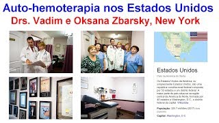 Autohemoterapia nos Estados Unidos New York Dr Vadim e Dra Oksana Zbarsky [upl. by Tor]