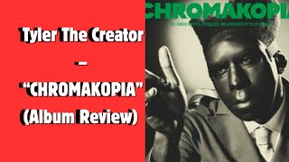 Tyler The Creator – “CHROMAKOPIA” Album Review LET’S TALK ABOUT IT MUSIX REVIEWS [upl. by Nnyliram]