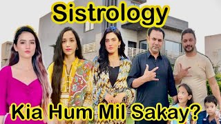 ⁠​​⁠ Sistrology  Kia Hum Mil Sakay  Sistrology Sa Mulaqat  Hina Asif Vlogs [upl. by Airrat]