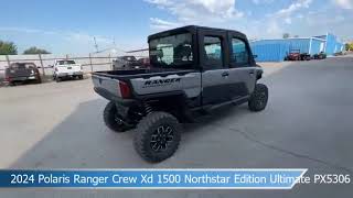 2024 Polaris Ranger Crew Xd 1500 Northstar Edition Ultimate PX5306 [upl. by Anattar858]