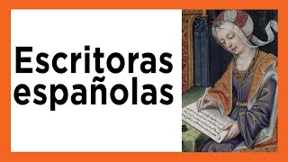 ESCRITORAS ESPAÑOLAS que NO aparecen en los libros de texto [upl. by Aeila189]