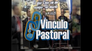 PROGRAMA VINCULO PASTORAL  21OCT2024 [upl. by Goles578]