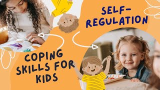 SelfRegulation  Emotional Awareness and Coping skills for kids [upl. by Theta367]