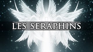 Les SERAPHINS  Histoire des Anges [upl. by Eleira]