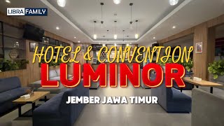 LUMINOR HOTELampCONVENTION JEMBER JAWA TIMUR MEWAHMURAHNYAMAN REKOMENDED DEKAT ALUN ALUN KOTA JEMBER [upl. by Aleetha]