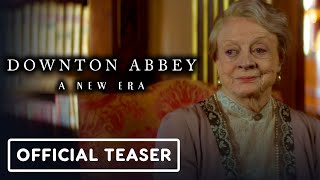 Downton Abbey A New Era  Official Teaser Trailer 2022 Maggie Smith Hugh Bonneville [upl. by Sankaran]