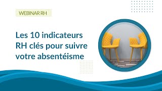 Absentéisme au travail  10 indicateurs RH incontournables  Webinar RH [upl. by Sidky]