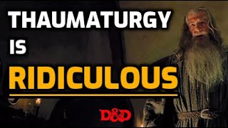 Thaumaturgy is RIDICULOUS How to Use DnD Spells 22 [upl. by Leonid955]