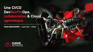 Webinar Une CICD DevSecFinOps collaborative et Cloud agnostique [upl. by Esmerelda548]