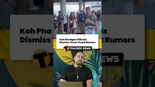 Koh Pha Ngan Officials Dismiss Terror Threat Rumors Thailand ThailandNews [upl. by Adlanor]