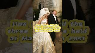 How much did the three wedding held at MaraLago cost [upl. by Jacqueline425]