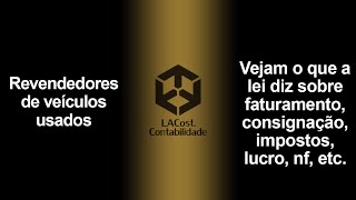 Carros e veículos usados revenda consignação impostos da dinheiro lucro CNPJ MEI nota fiscal [upl. by Karoly]