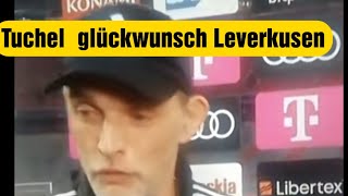 FC Bayern München Thomas Tuchel gratuliert Leverkusen zur Meisterschaft  fcbayern Leverkusen [upl. by Dahsraf856]