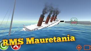 RMS Mauretania Sinking  Ship Mooring 3D [upl. by Ruy]