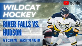 River Falls Wildcats Varsity Hockey vs Hudson Raiders  7 pm [upl. by Gwendolyn]