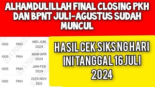 FINAL CLOSING PKH DAN BPNT PERIODE JULIAGUSTUS 2024 SUDAH MUNCUL DI SIKS NG PENDAMPING SOSIAL [upl. by Kosey249]