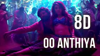 Oo Anthiya  Pushpa Songs  8D Remix Song Dil Se [upl. by Rivers]