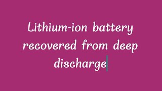 Lithiumion Battery not charging went to deep discharge mode How to recharge the battery again [upl. by Schriever]