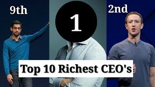 Top 10 Richest CEOs In The World [upl. by Anerehs]