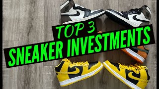 BEST SNEAKER INVESTMENTS 2021 MY TOP 3 [upl. by Nolly]