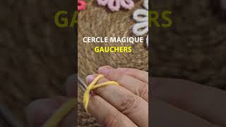 CROCHET GAUCHER 5 Cercle Magique crochet cerclemagique [upl. by Yerahcaz]