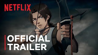 Tomb Raider The Legend of Lara Croft  Official Trailer  Netflix [upl. by Ailasor127]