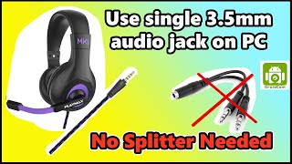 How to use Headset with only a Single Audio Jack on PC  No need to buy splitter [upl. by Enamrahc887]