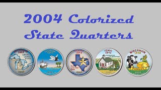 2004 Colorized State Quarters  Part 5 [upl. by Bibeau]