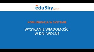 Wysylanie wiadomości z systemu eduSky w dzień wolny [upl. by Llemrej]