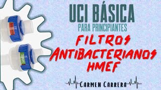 Filtro BACTERIANO o Nariz ARTIFICIAL EN la VENTILACIÓN MECÁNICA Entrenamiento en Áreas Críticas [upl. by Einaffit]