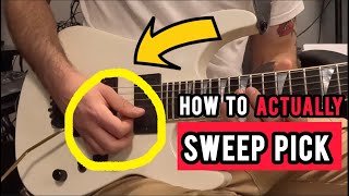 HOW TO ACTUALLY SWEEP PICK lesson [upl. by Nylannej718]