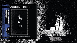 WAXGOAT405 Sanguine Relic USA  Bitter Reflection in Luminous Shadows  LP [upl. by Annola]