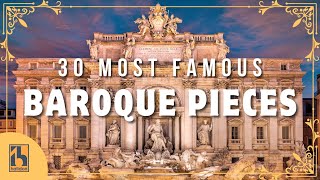 30 Most Famous Baroque Pieces [upl. by Ellie693]