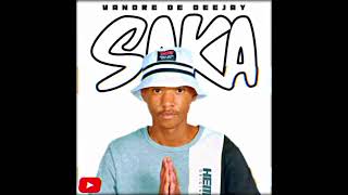 Vandré De Deejay  Saka Official Audio [upl. by Ardnasal]