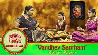 Vandhey Santham  Abheri Ragam  Gurukulam  Episode 9  Vikku TV [upl. by Niatsirt]