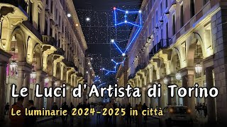 Luci dArtista Torino 202425 in 4K le luminarie in città [upl. by Wildee]