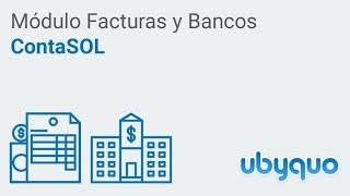 Módulo UBYQUO Facturas y Bancos  CONTASOL [upl. by Kannry]