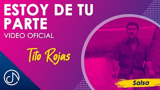 ESTOY De Tu Parte š™‹š¸»ā€¨ā™‚ļø¸ Tito Rojas Video Oficial [upl. by Elkraps]