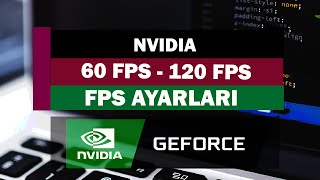 NVİDİA Geforce Kurulumu ve Oyunlarda FPS Artırma FPS AYARLARI [upl. by Willi]