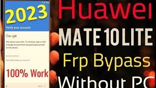 اخر ثغره تخطى حساب جوجل هواوى mate 10 lite موديل RNE  L21 مجاناً frp bypass Huawei mobile 2023 [upl. by Enale425]