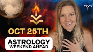 October 25th Astrology Weekend Ahead – What Lights You Up amp Makes You Feel On Purpose [upl. by Pollak749]