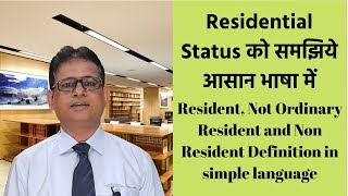 Residential Status  Non Resident  Resident  Not Ordinary Resident Definition  Taxpundit [upl. by Rozanne]