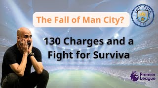 MAN CITYS Darkest Hour 130 Charges Threaten Their Existence [upl. by Sivrad]